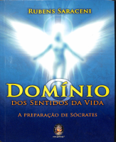 DOMÍNIO_DOS_SENTIDOS_DA_VIDA_A_PREPARAÇÃO_DE_SÓCRATES_RUBENS_SARACENI (1).pdf